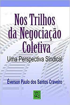 Nos Trilhos da Negociação Coletiva