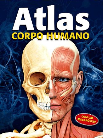 Atlas - Corpo Humano - Com um Megapôster