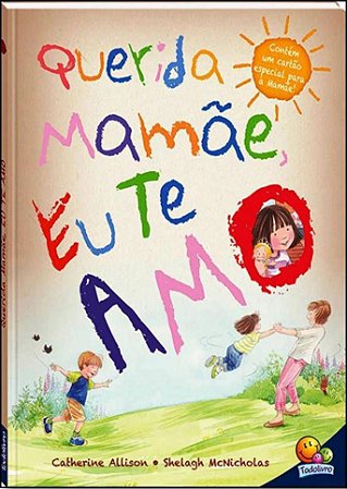 Querida Mamãe, Eu Te Amo