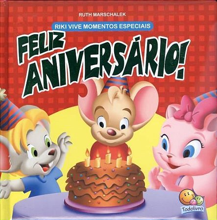 Riki Vive  Momentos Especiais - Feliz Aniversário