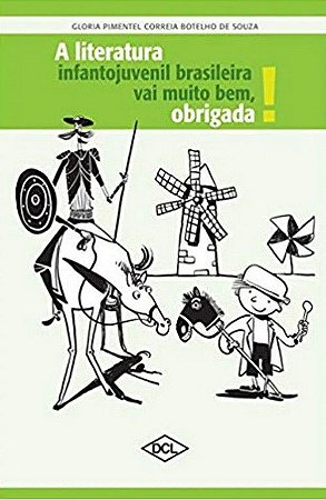 A Literatura Infanto-Juvenil Vai Muito Bem, Obrigada