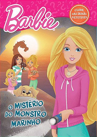Barbie - Clube das Irmãs Detetives -  O Mistério do Monstro