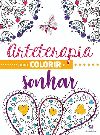 Arteterapia Para Colorir e Sonhar