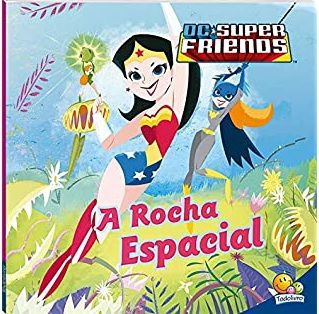 Superamigos em Acao - DCFriends - A Rocha Espacial