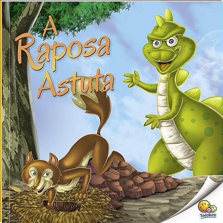 Moral da História - A Raposa Astuta