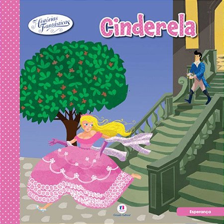 Histórias Fantásticas - Cinderela
