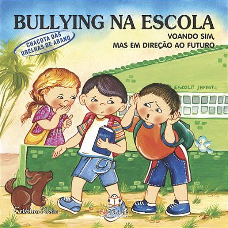 Bullying na Escola - Voando Sim, Mas em Direção ao Futuro