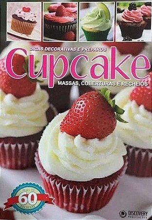Discovery - Cupcake - Massas, Coberturas e Recheio