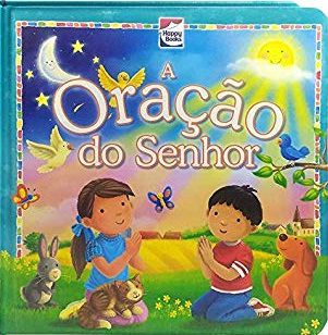 Meu Primeiro Livro de - A Oração do Senhor