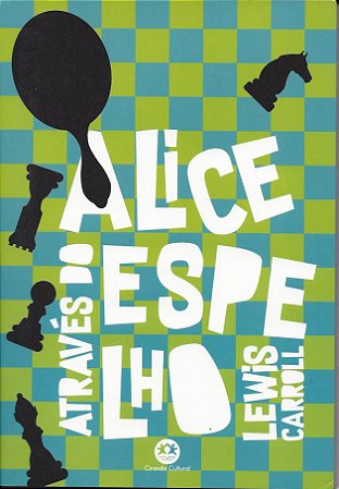 Alice Através do Espelho - Editora Ciranda Cultural