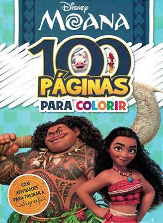 Livro: 100 Páginas para Colorir - Disney - Moana