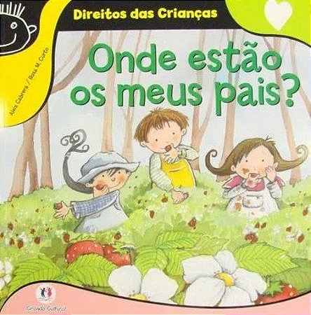 Direitos das Crianças - Onde Estão Meus Pais