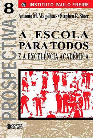 A Escola Para Todos e a Excelência Acadêmica