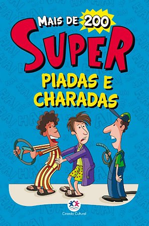 Mais de 200 Super Piadas e Charadas