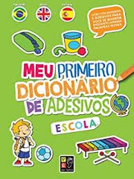 Meu Primeiro Dicionário de Adesivos - Escola