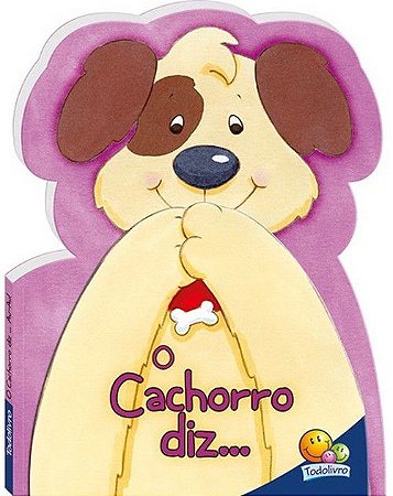 Achou, O Cachorro Diz...