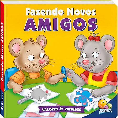 Valores e Virtudes - Fazendo Novos Amigos