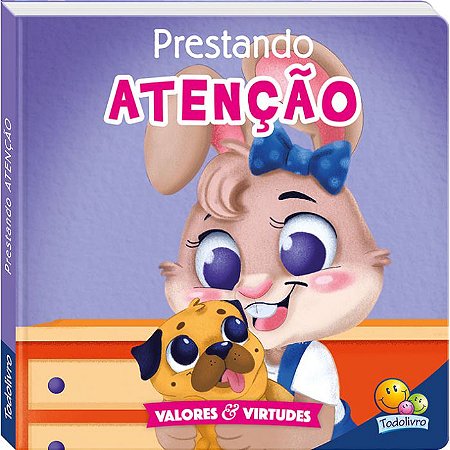 Valores e Virtudes - Prestando Atenção