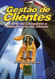 A Arte da Conquista e Manutenção do Cliente