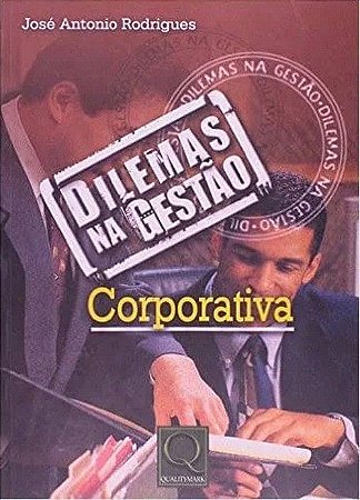 Dilemas na Gestão - Corporativa