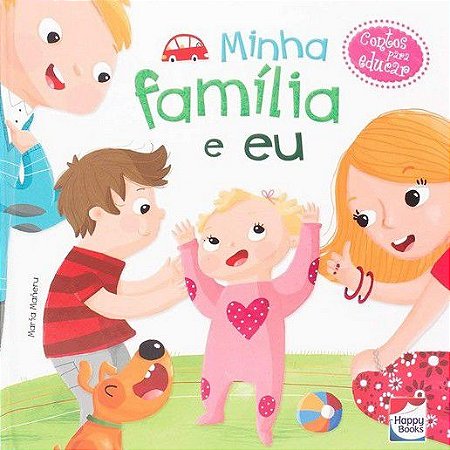 Contos Para Educar - Minha Família e Eu