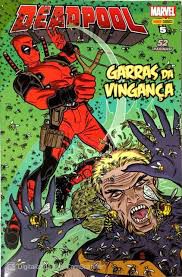 Deadpool - Ed. 05 - Garras da Vingança