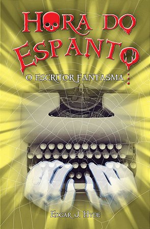 Hora do Espanto - O Escritor Fantasma