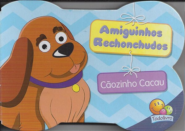 Amiguinhos Rechonchudos - Cãozinho Cacau