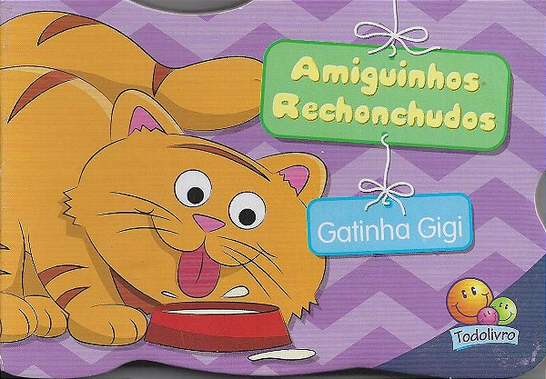 Amiguinhos Rechonchudos - A Gatinha Gigi
