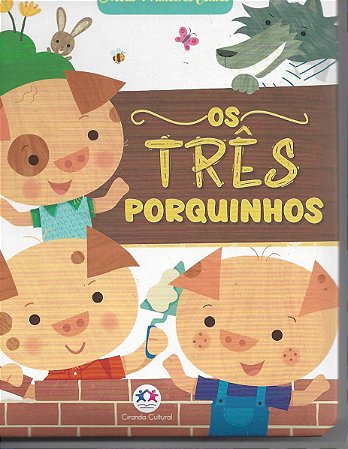 Meus Primeiros Contos - Os Três Porquinhos
