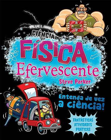 Revelando a Ciência - Física Efervescente