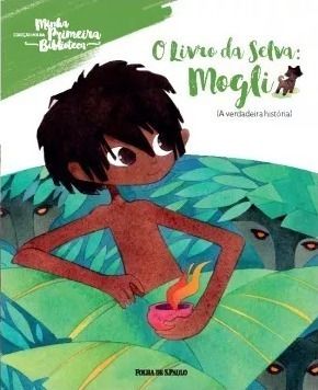 Minha Primeira Biblioteca - O Livro da Selva: Mogli