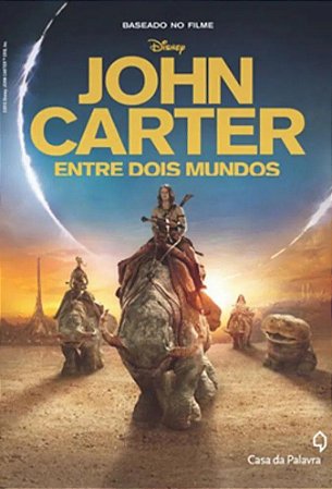John Carter - Entre Dois Mundos