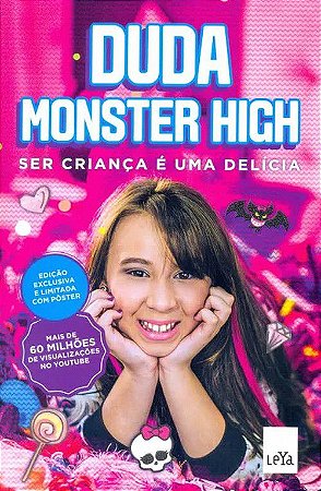 Duda Monster High - Ser Criança é uma Delícia