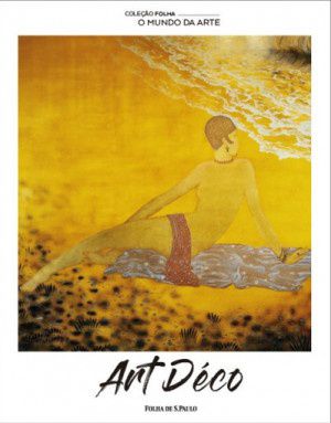 O Mundo da Arte - Art Déco