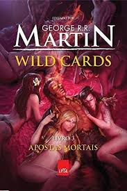 Wild Cards - Livro 3 - Apostas Mortais