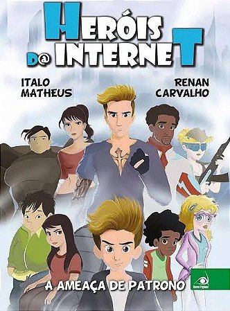 Heróis da Internet - A Ameaça de Patrono