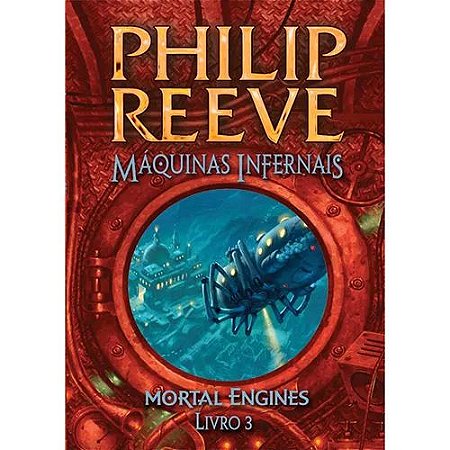 Máquinas Infernais - Mortal Engines Vol. 3