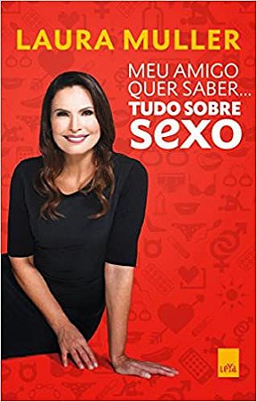 Meu Amigo Quer Saber... Tudo Sobre Sexo
