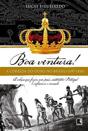 Boa Ventura - A Corrida do Ouro no Brasil