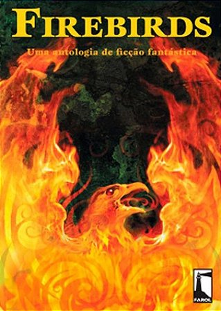 Firebirds - Uma Antologia de Ficção Fantástica