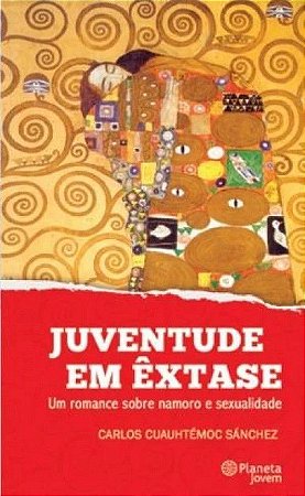 Juventude em Êxtase - Um Romance Sobre Namoro e Sexualidade
