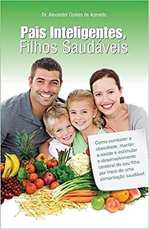 Pais Inteligentes, Filhos Saudáveis