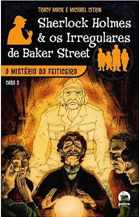Sherlock Holmes e os Irregulares de Baker Street