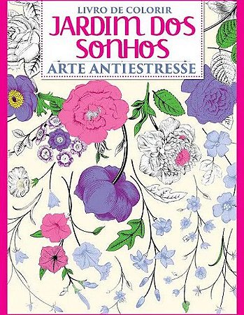 Colorir - Arte Antiestresse - Jardim dos Sonhos