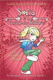 Sofia e o Bosque das Sombras - Os Seres do Pântano