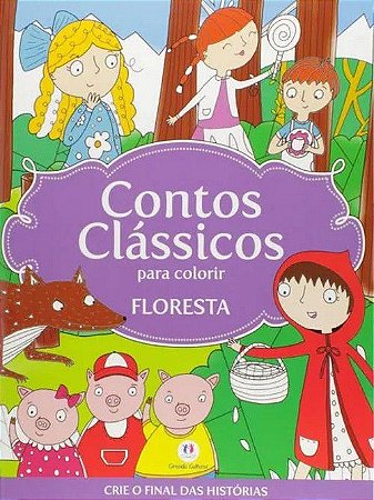 Crie o final - Contos Clássicos Para Colorir - Floresta