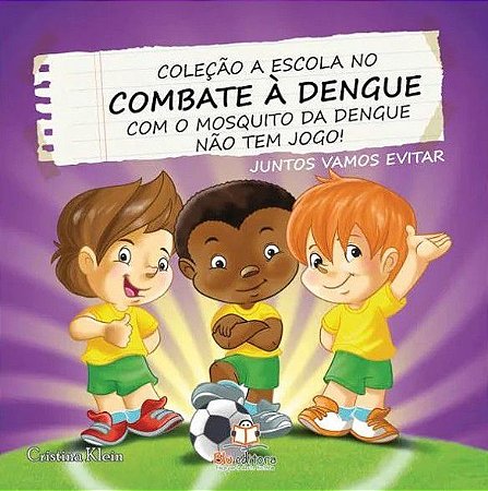 Combate à Dengue - Com o Mosquito da Dengue Não Tem Jogo