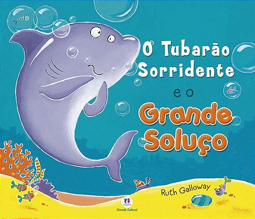Lit. Inf. - O Tubarão Sorridente e o Grande Soluço