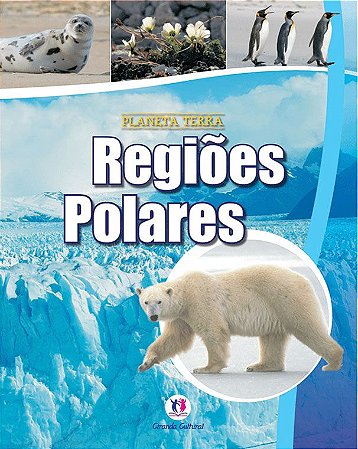 Planeta Terra - Regiões Polares